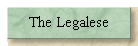 The Legalese